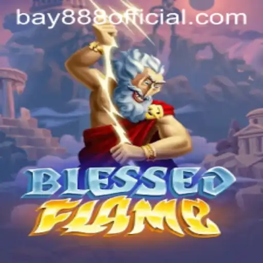 Explore the Enchanting World of BlessedFlame with BAY888