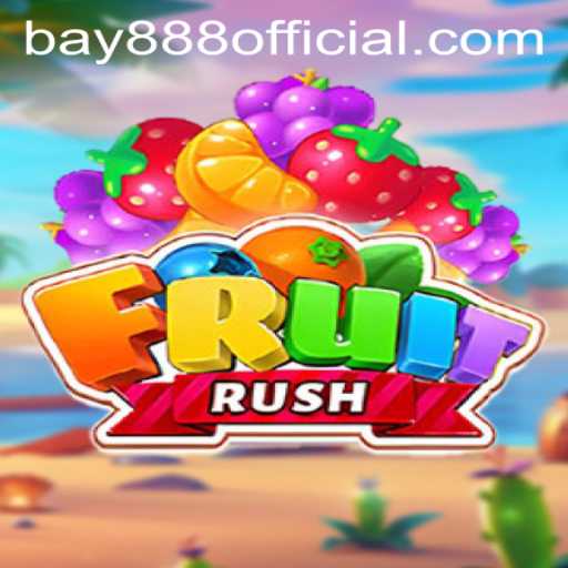 Unveiling the Excitement of FruitRush: A Fresh Gaming Experience with BAY888