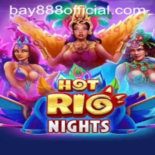 Experience the Thrill of HotRioNights: A Captivating Adventure with BAY888