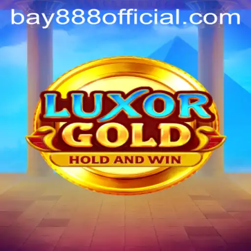 Exploring LuxorGold: The Ultimate Adventure with BAY888
