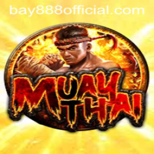 Exploring MuayThai: A Deep Dive into the Game and Its Intriguing Features with BAY888